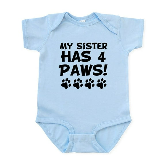 CafePress - My Sister Has 4 Paws Body Suit - Baby Light Bodysuit, Size Newborn - 24 Months