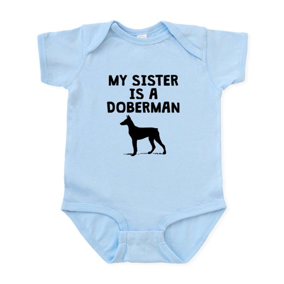 CafePress - My Sister Is A Doberman Body Suit - Baby Light Bodysuit, Size Newborn - 24 Months