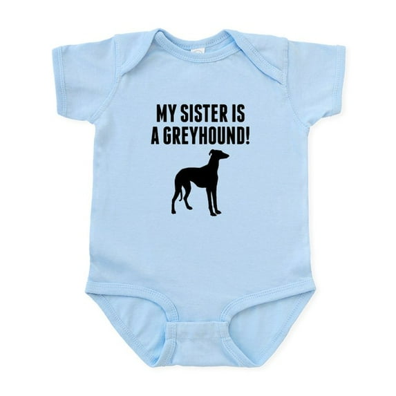 CafePress - My Sister Is A Greyhound Body Suit - Baby Light Bodysuit, Size Newborn - 24 Months