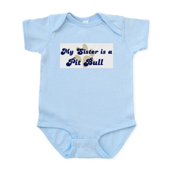 CafePress - My Sister: Pit Bull Infant Creeper - Baby Light Bodysuit, Size Newborn - 24 Months