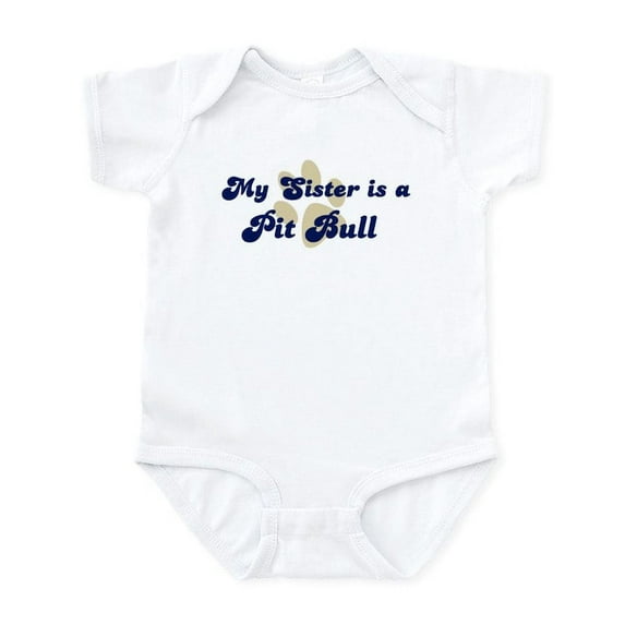CafePress - My Sister: Pit Bull Infant Creeper - Baby Light Bodysuit, Size Newborn - 24 Months