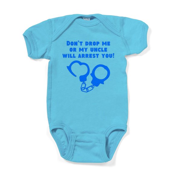 CafePress - My Uncle Will Arrest You - Cute Infant Bodysuit Baby Romper
