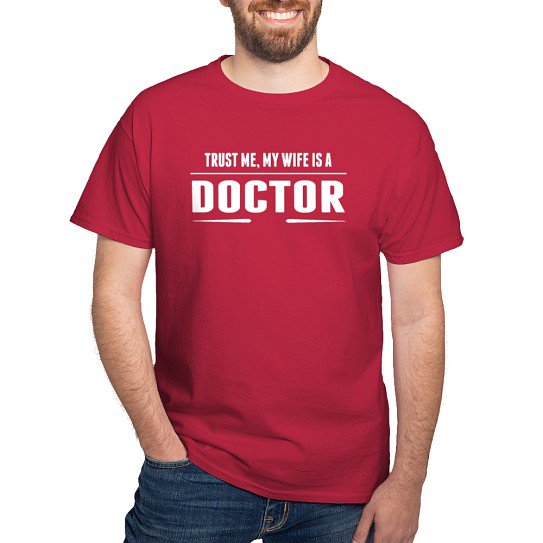 CafePress - My Wife Is A Doctor T Shirt - Men's Classic Cotton T-Shirts