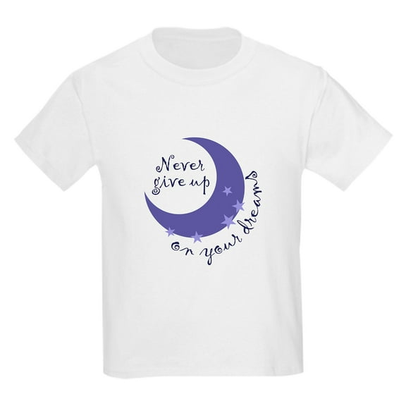 CafePress - NEVER GIVE UP ON DREAMS T Shirt - Light T-Shirt Kids XS-XL