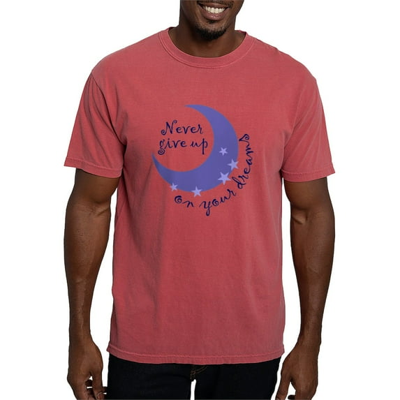 CafePress - NEVER GIVE UP ON DREAMS T Shirt - Mens Comfort Colors Shirt