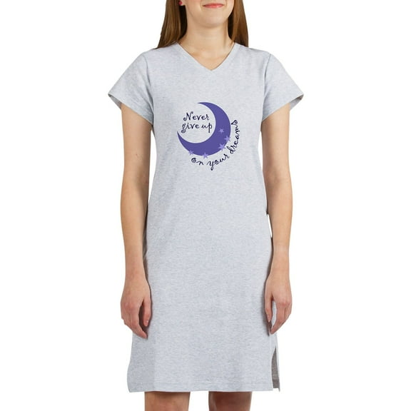 CafePress - NEVER GIVE UP ON DREAMS - Women's Nightshirt