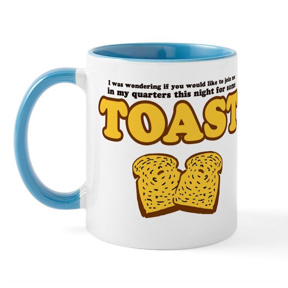 CafePress - Nacho Toast Mug - 11 oz Ceramic Mug - Novelty Coffee Tea Cup