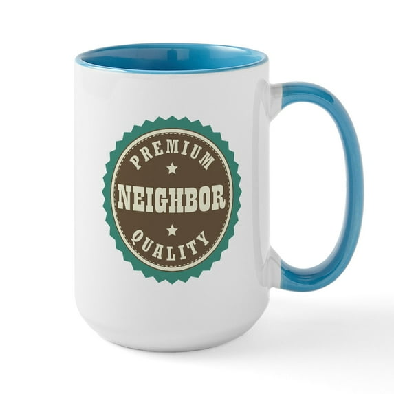CafePress - Neighbor Appreciation Mugs - 15 oz Ceramic Large White Novelty Mug