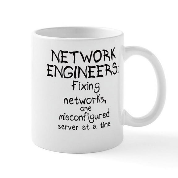 CafePress - Network Engineers Mug - 11 oz Ceramic Mug - Novelty Coffee Tea Cup