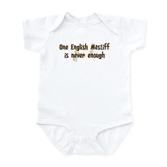 CafePress - Never Enough: English Mastiff Infant Bodysuit - Baby Light Bodysuit, Size Newborn - 24 Months