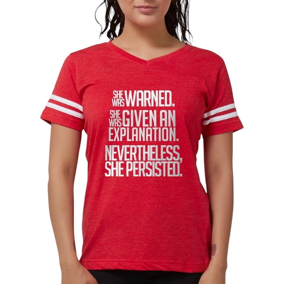 CafePress - Nevertheless, She Persisted. T Shirt - Womens Football Shirt