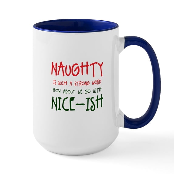 CafePress - Nice Ish Mugs - 15 oz Ceramic Large White Novelty Mug