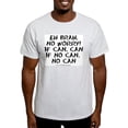 thumbnail image 1 of CafePress - No Can! Light T Shirt - Light T-Shirt - CP, 1 of 4