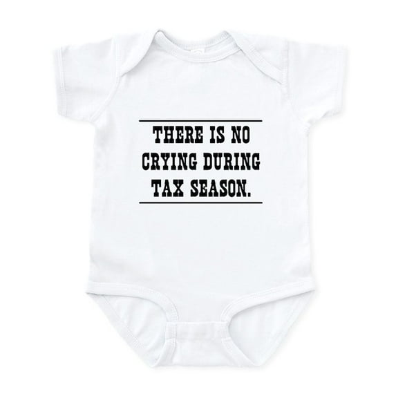 CafePress - No Crying During Tax Season Body Suit - Baby Light Bodysuit, Size Newborn - 24 Months
