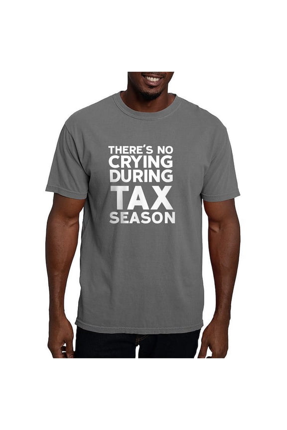 - No Crying During Tax Season T Shirt - Mens Comfort Colors Shirt