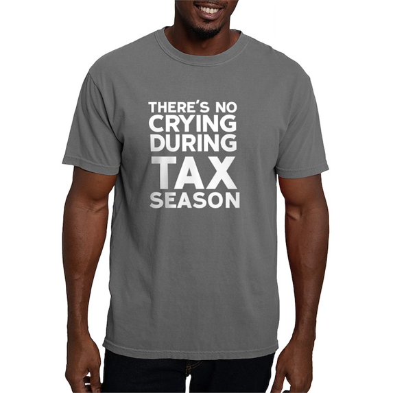 CafePress - No Crying During Tax Season T Shirt - Mens Comfort Colors Shirt