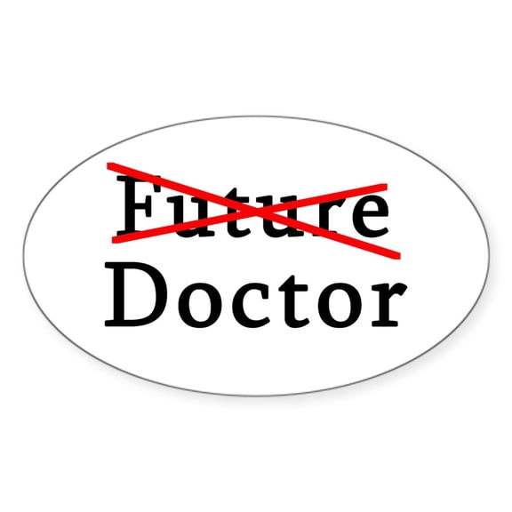 CafePress - No Longer Future Doctor Oval Sticker - Sticker (Oval)