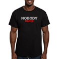 thumbnail image 1 of CafePress - Nobody Cares Men's Fitted T Shirt (Dark) - Men's Fitted T-Shirt, 1 of 4