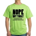 thumbnail image 1 of CafePress - Nope Not Today Light T Shirt - Light T-Shirt - CP, 1 of 4