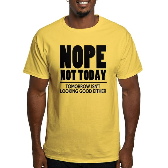 CafePress - Nope Not Today Light T Shirt - Men's Classic Graphic T-Shirt