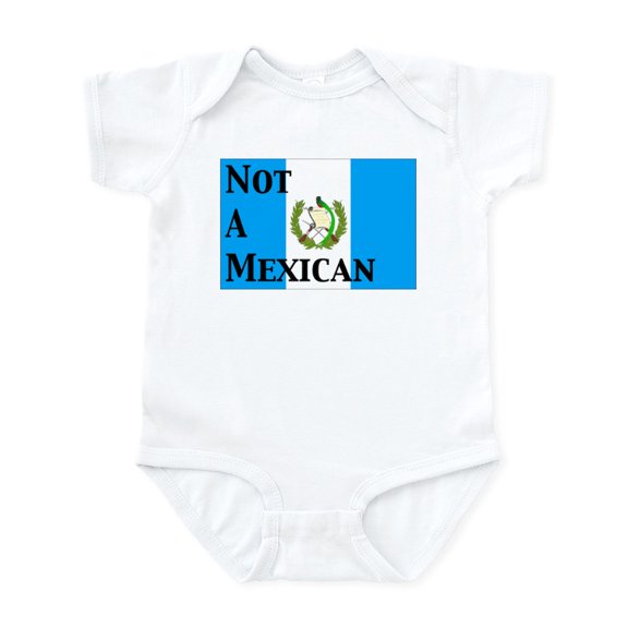 CafePress - Not A Mexican Guatemala Infant Bodysuit - Baby Light Bodysuit, Size Newborn - 24 Months