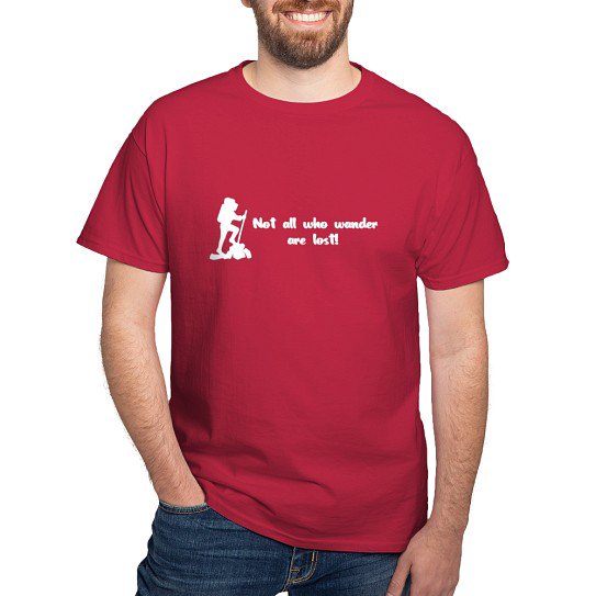 CafePress - Not All Who Wander Are Lost T Shirt - Men's Classic Cotton T-Shirts