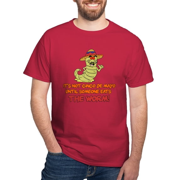 CafePress - Not Cinco De Mayo Worm Dark T Shirt - Men's Classic Graphic Cotton T-Shirt