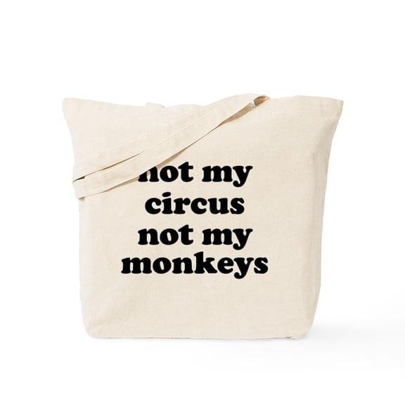 CafePress - Not My Circus Monkeys - Unisex Canvas Tote Bag, Beige, 1-Piece