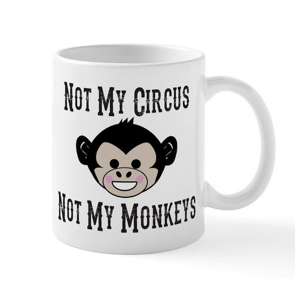 CafePress - Not My Circus, Not My Monkeys (Cute) Mugs - 11 oz Ceramic Mug - Novelty Coffee Tea Cup