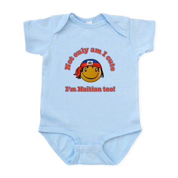 CafePress - Not Only Am I Cute I'm Haitian Too Infant Bodysuit - Baby Light Bodysuit, Size Newborn - 24 Months