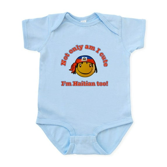 CafePress - Not Only Am I Cute I'm Haitian Too Infant Bodysuit - Baby Light Bodysuit, Size Newborn - 24 Months