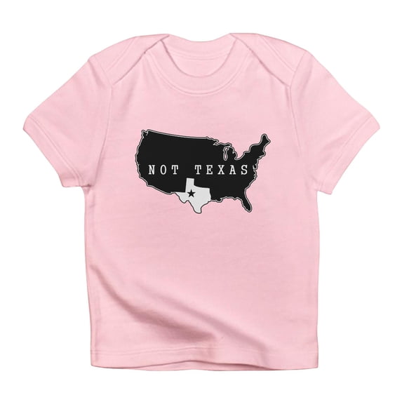 CafePress - Not Texas Infant T Shirt - Infant T-Shirt