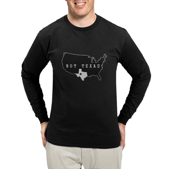 CafePress - Not Texas Long Sleeve T Shirt - Long Sleeve Dark T-Shirt