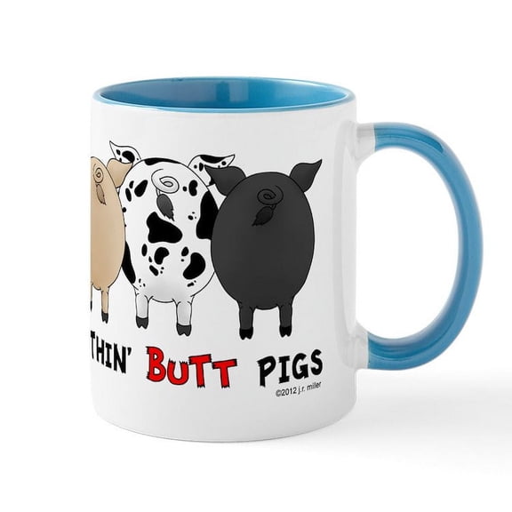 CafePress - Nothin' Butt Pigs Mug - 11 oz Ceramic Mug - Novelty Coffee Tea Cup