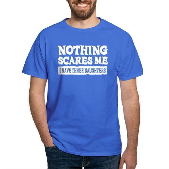 CafePress - Nothing Scares Me 3 Daughters T Shirt - Men's Classic Graphic Cotton T-Shirt