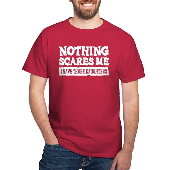 CafePress - Nothing Scares Me 3 Daughters T Shirt - Men's Classic Graphic Cotton T-Shirt
