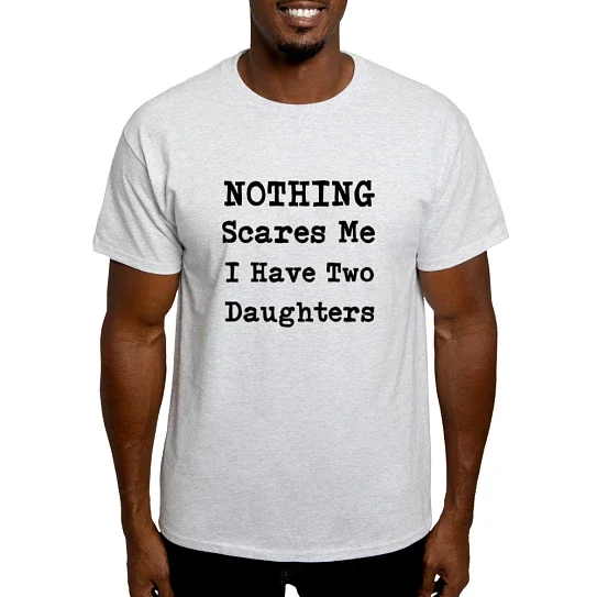 CafePress - Nothing Scares Me I Have Two Daughters T Shirt - Men's Classic Cotton T-Shirts