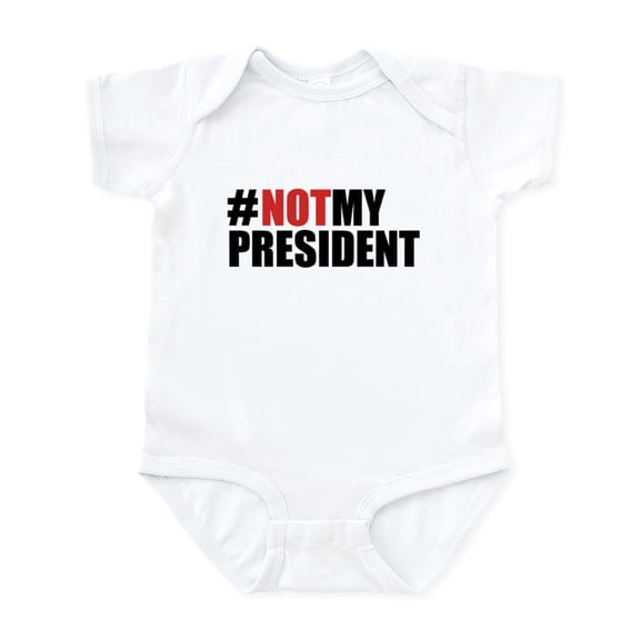 CafePress - #Notmypresident Infant Bodysuit - Baby Light Bodysuit, Size Newborn - 24 Months