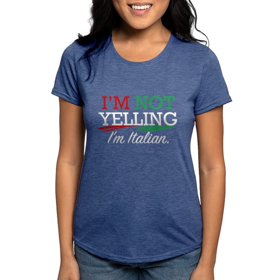CafePress - Notyellingitalian1a Women's Deluxe T Shirt - Womens Tri-blend T-Shirt
