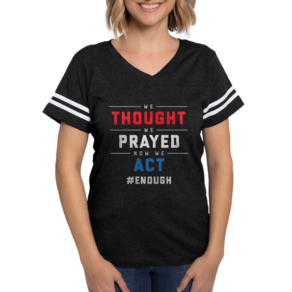 CafePress - Now We Act #ENOUGH - Womens Football Shirt