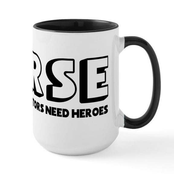CafePress - Nurse Because Even Doctor - 15 oz Ceramic Large White Novelty Mug