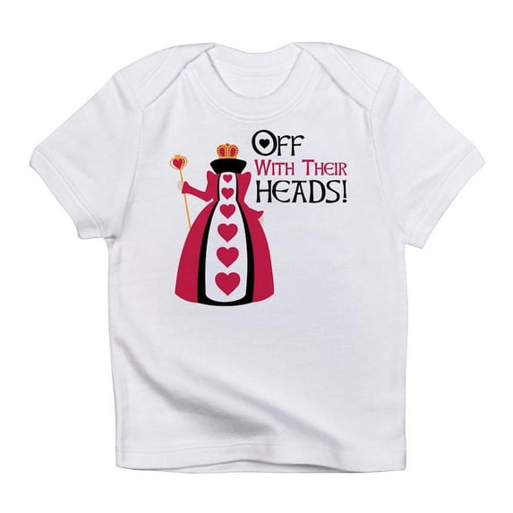 CafePress - OFF WITH THEIR HEADS! Infant T Shirt - Infant T-Shirt