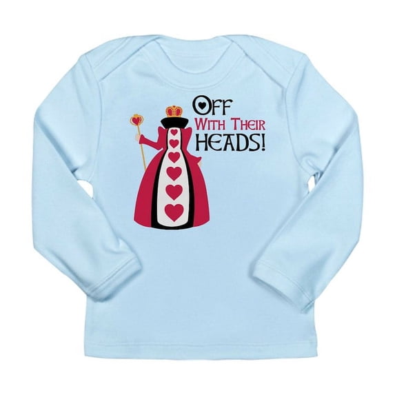 CafePress - OFF WITH THEIR HEADS! Long Sleeve T Shirt - Long Sleeve Infant T-Shirt