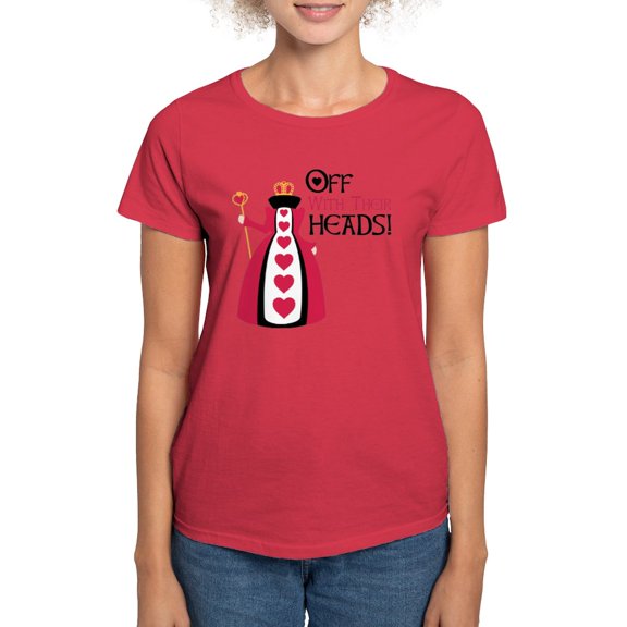 CafePress - OFF WITH THEIR HEADS! T Shirt - Women's Traditional Fit Dark T-Shirt