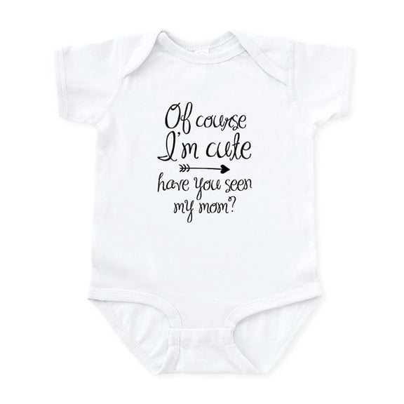 CafePress - Of Course I'M Cute Body Suit - Baby Light Bodysuit, Size Newborn - 24 Months