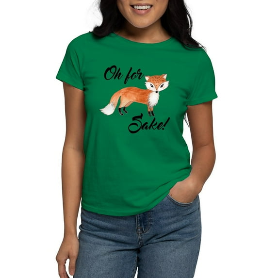 CafePress - Oh For Fox Sake T Shirt - Women's Traditional Fit Dark T-Shirt