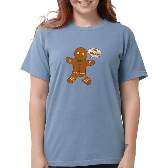 CafePress - Oh Snap Gingerbread Ma Womens Comfort Colors Shirt - Womens Comfort Colors® Shirt
