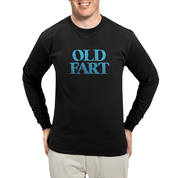 CafePress - Old Fart Long Sleeve T Shirt - Long Sleeve Dark T-Shirt