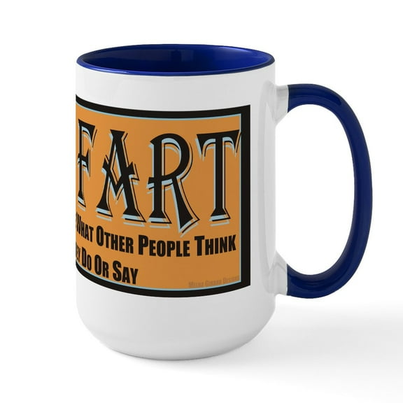 CafePress - Old Fart Motto Ceramic Mugs - 15 oz Ceramic Large White Novelty Mug