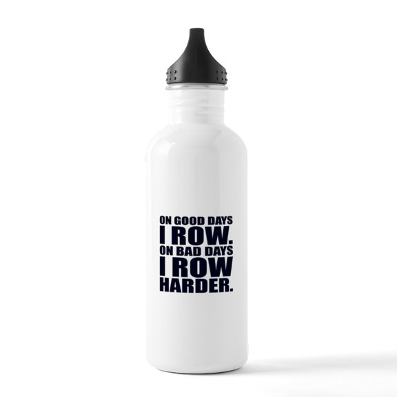 CafePress - On Good Days I Row. On Stainless Water Bottle 1 - Stainless Steel Water Bottle, Sports Bottle, 1.0L